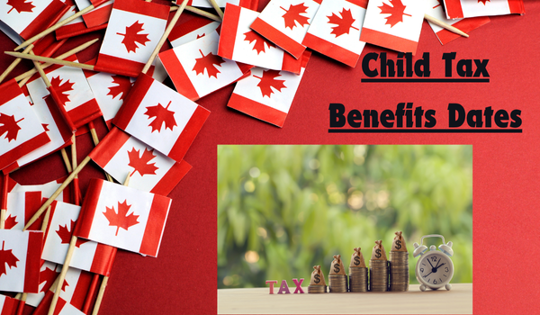 Child Tax Benefits Dates