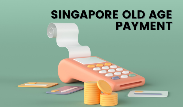 Singapore Old Age Payment