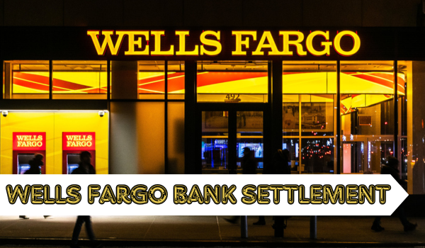 Wells Fargo Bank Settlement