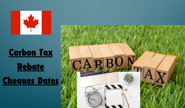 Carbon Tax Rebate Cheques Dates