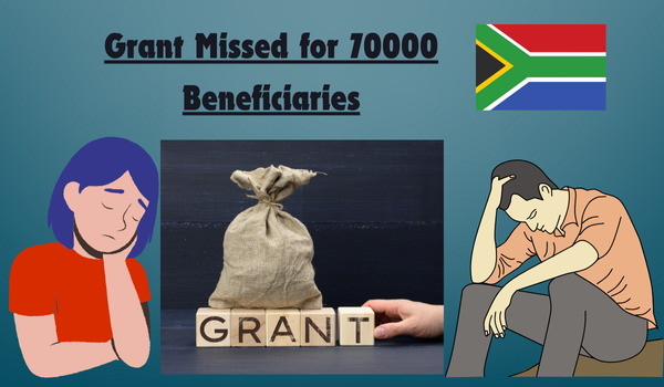 Grant Missed for 70000 Beneficiaries