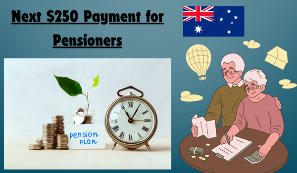 Next $250 Payment for Pensioners